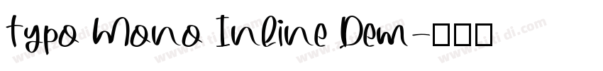 Typo Mono Inline Dem字体转换
